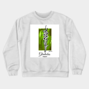 August birth flower - gladiolus Crewneck Sweatshirt